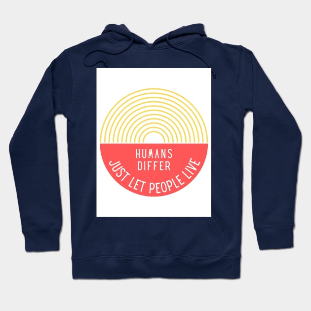 Humans Differ Hoodie by Threadcraftian